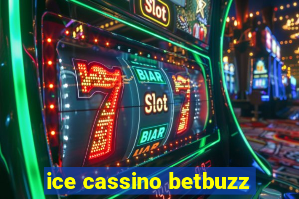 ice cassino betbuzz